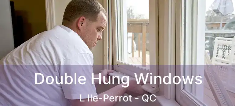  Double Hung Windows L Ile-Perrot - QC