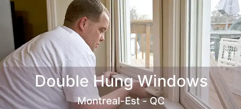  Double Hung Windows Montreal-Est - QC
