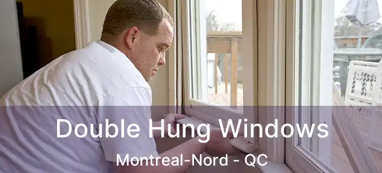  Double Hung Windows Montreal-Nord - QC