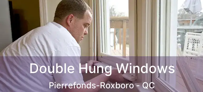  Double Hung Windows Pierrefonds-Roxboro - QC