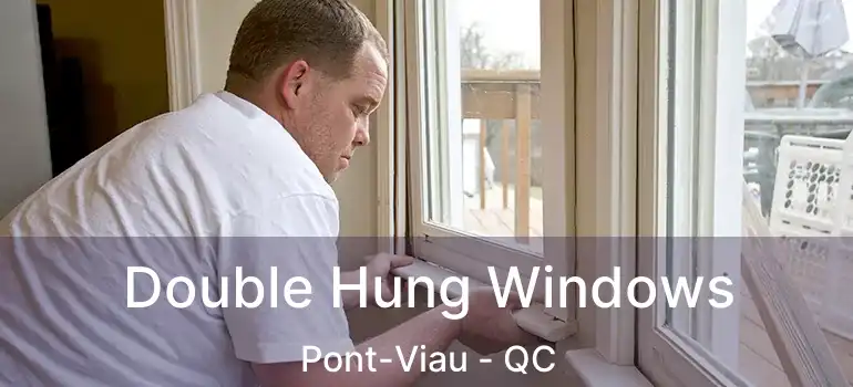  Double Hung Windows Pont-Viau - QC