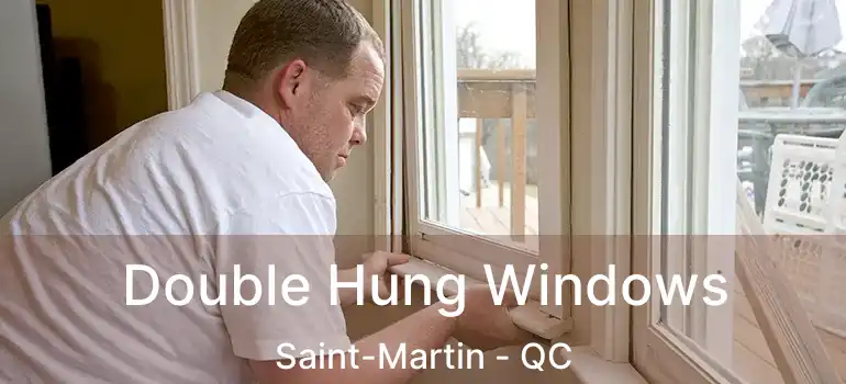  Double Hung Windows Saint-Martin - QC