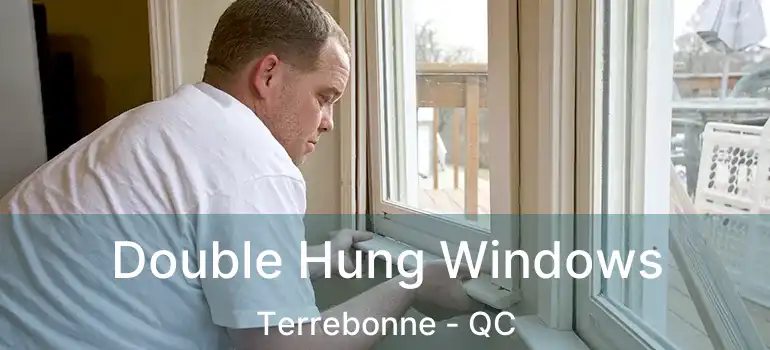 Double Hung Windows Terrebonne - QC