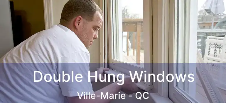  Double Hung Windows Ville-Marie - QC
