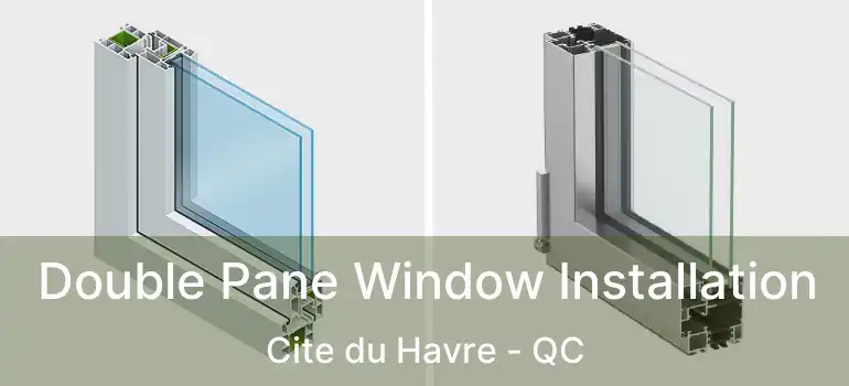  Double Pane Window Installation Cite du Havre - QC