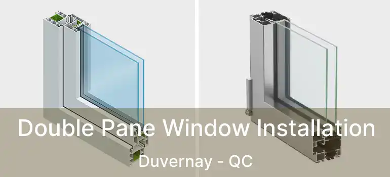  Double Pane Window Installation Duvernay - QC