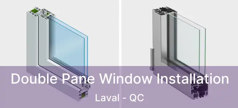  Double Pane Window Installation Laval - QC