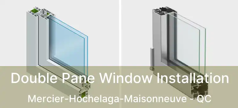  Double Pane Window Installation Mercier-Hochelaga-Maisonneuve - QC
