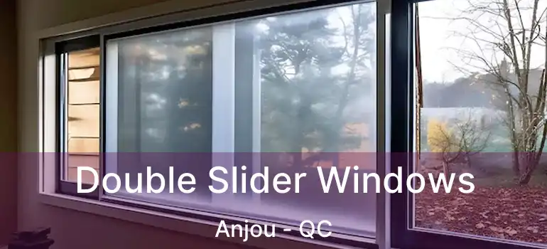  Double Slider Windows Anjou - QC