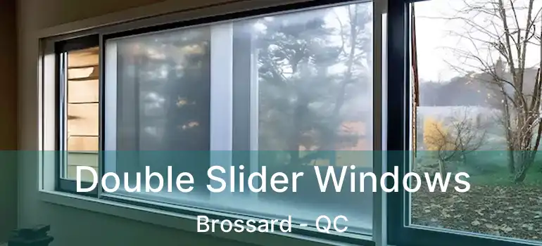  Double Slider Windows Brossard - QC