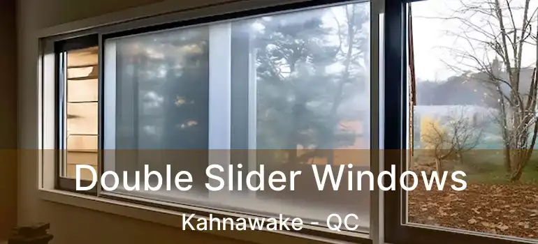  Double Slider Windows Kahnawake - QC