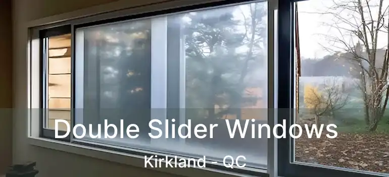  Double Slider Windows Kirkland - QC