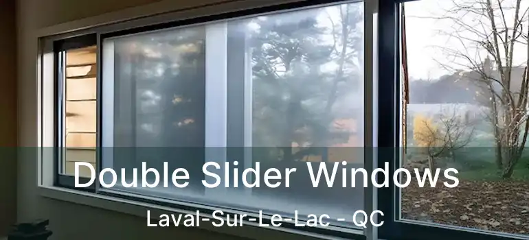  Double Slider Windows Laval-Sur-Le-Lac - QC