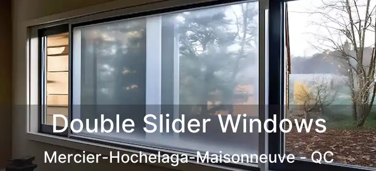  Double Slider Windows Mercier-Hochelaga-Maisonneuve - QC