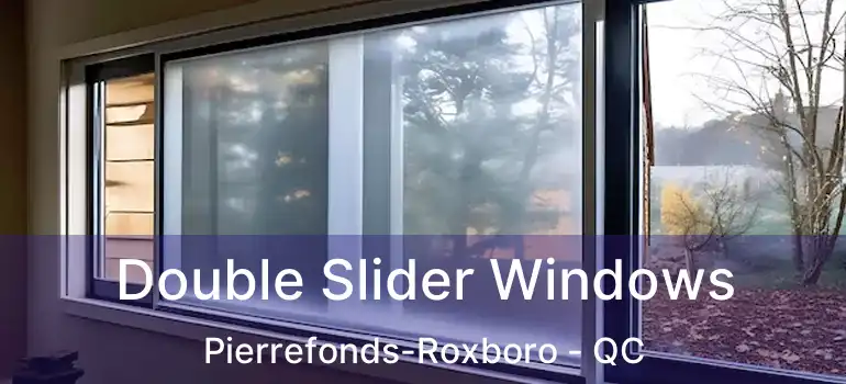 Double Slider Windows Pierrefonds-Roxboro - QC