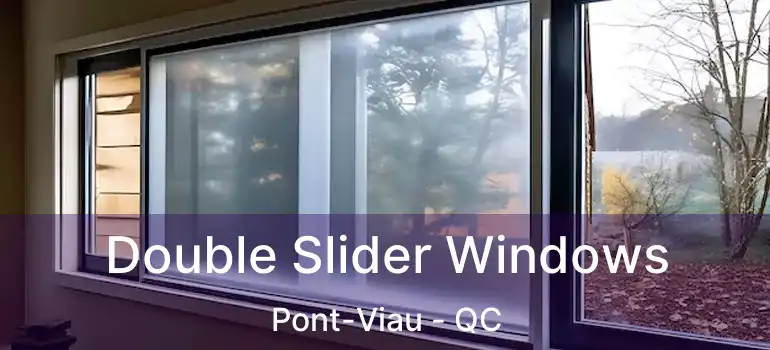  Double Slider Windows Pont-Viau - QC
