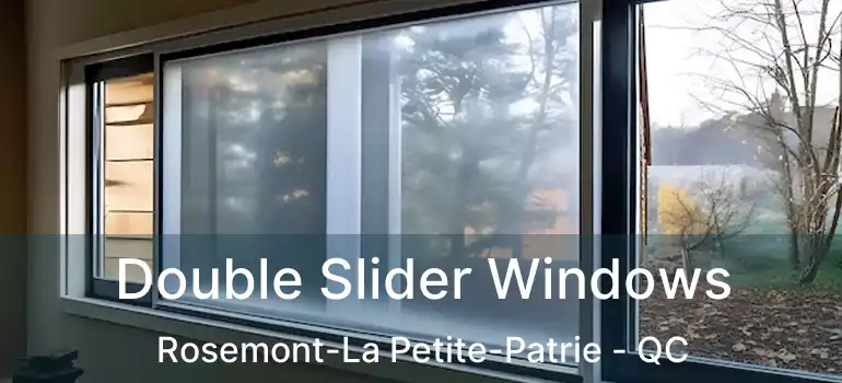  Double Slider Windows Rosemont-La Petite-Patrie - QC