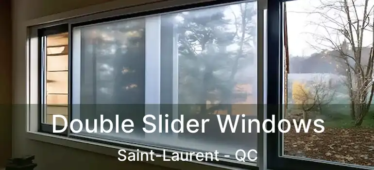  Double Slider Windows Saint-Laurent - QC
