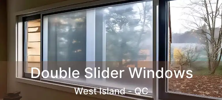  Double Slider Windows West Island - QC