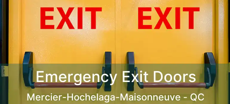  Emergency Exit Doors Mercier-Hochelaga-Maisonneuve - QC