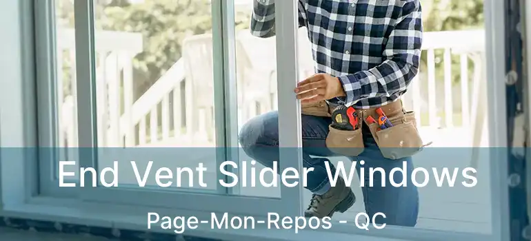 End Vent Slider Windows Page-Mon-Repos - QC