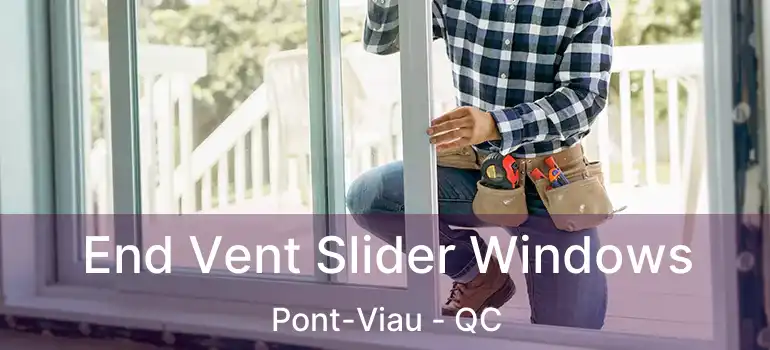  End Vent Slider Windows Pont-Viau - QC