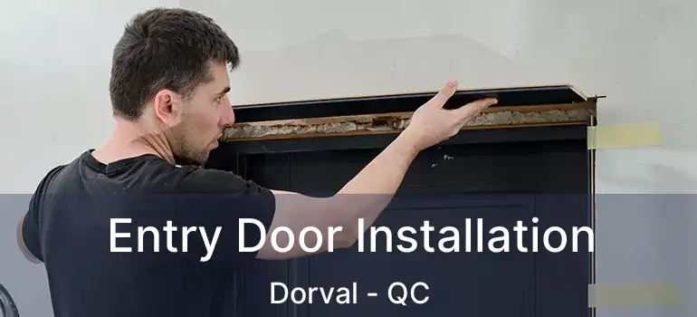  Entry Door Installation Dorval - QC
