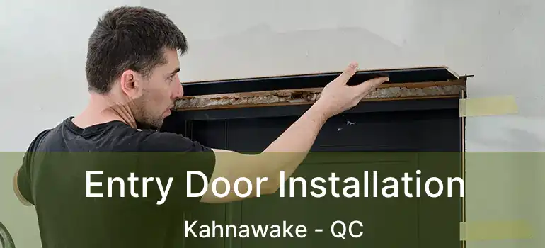  Entry Door Installation Kahnawake - QC
