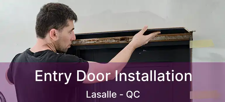  Entry Door Installation Lasalle - QC