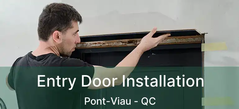  Entry Door Installation Pont-Viau - QC