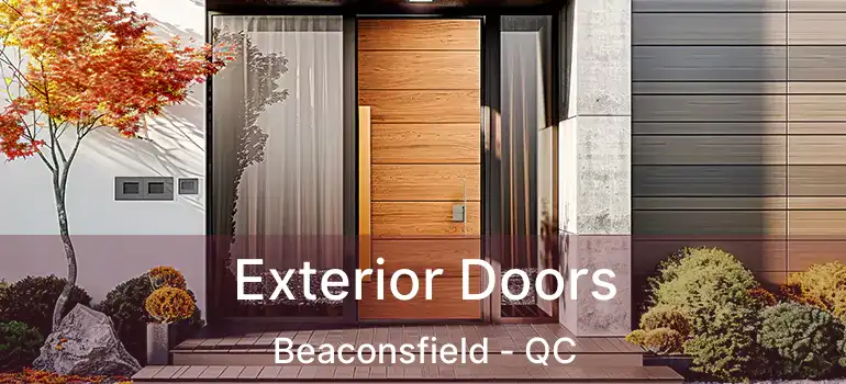  Exterior Doors Beaconsfield - QC