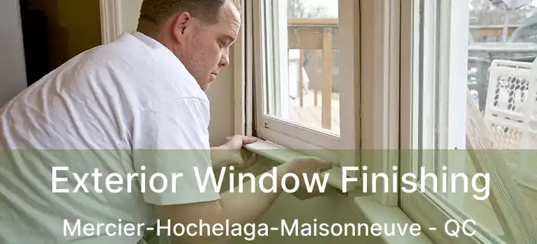  Exterior Window Finishing Mercier-Hochelaga-Maisonneuve - QC