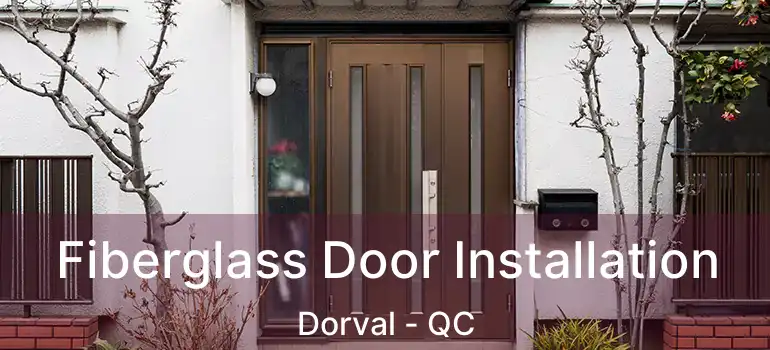  Fiberglass Door Installation Dorval - QC