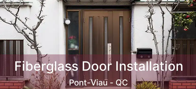  Fiberglass Door Installation Pont-Viau - QC