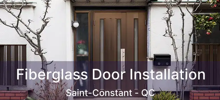  Fiberglass Door Installation Saint-Constant - QC