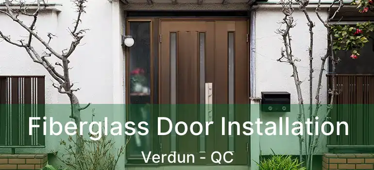  Fiberglass Door Installation Verdun - QC
