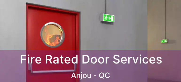 Fire Rated Door Services Anjou - QC