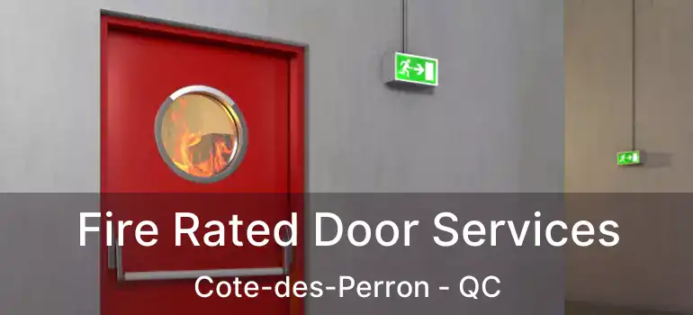  Fire Rated Door Services Cote-des-Perron - QC