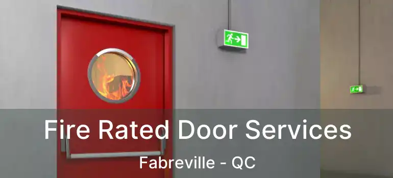  Fire Rated Door Services Fabreville - QC