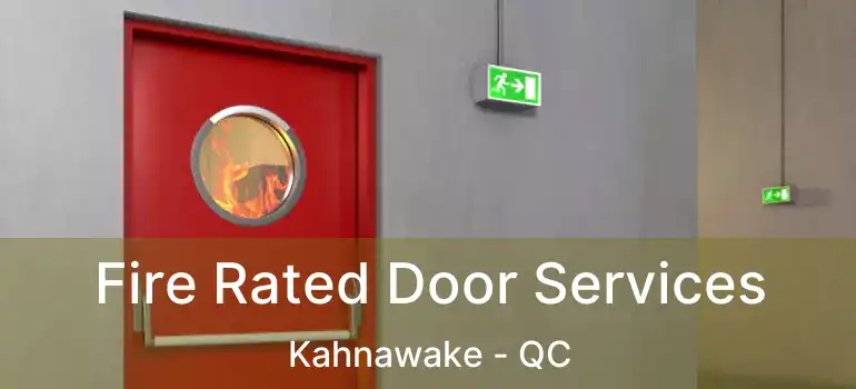  Fire Rated Door Services Kahnawake - QC