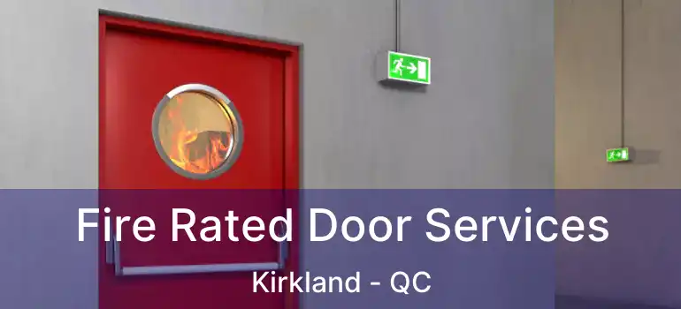  Fire Rated Door Services Kirkland - QC