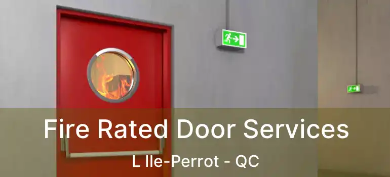  Fire Rated Door Services L Ile-Perrot - QC