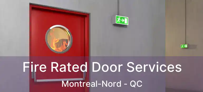  Fire Rated Door Services Montreal-Nord - QC
