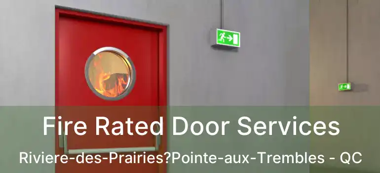  Fire Rated Door Services Riviere-des-Prairies?Pointe-aux-Trembles - QC