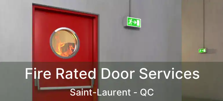  Fire Rated Door Services Saint-Laurent - QC