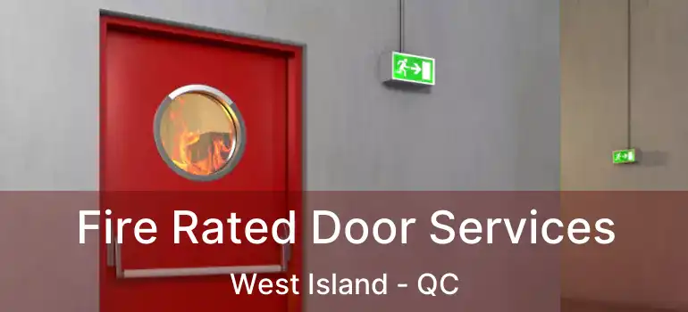  Fire Rated Door Services West Island - QC