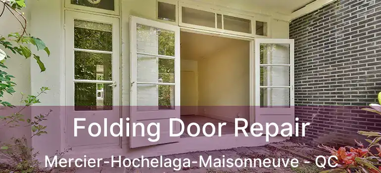  Folding Door Repair Mercier-Hochelaga-Maisonneuve - QC