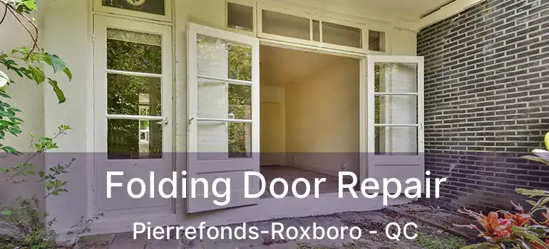  Folding Door Repair Pierrefonds-Roxboro - QC