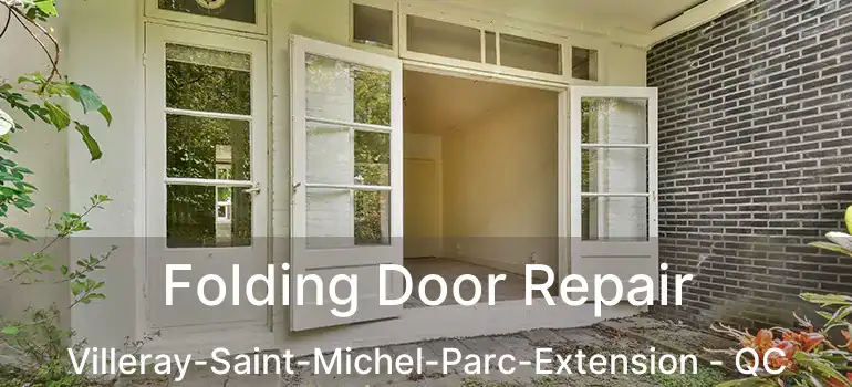  Folding Door Repair Villeray-Saint-Michel-Parc-Extension - QC