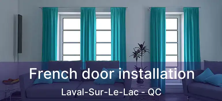  French door installation Laval-Sur-Le-Lac - QC